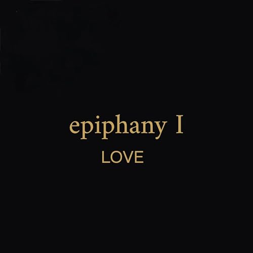 Epiphany I - Love