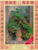 The New Terracotta Gardener: Creative Ideas from Leading Gardeners 157076011X Book Cover