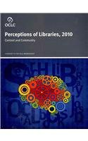 Perceptions of libraries, 2010 : context and community : a report to the OCLC membership 1556533950 Book Cover