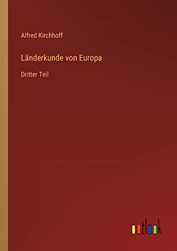 Länderkunde von Europa: Dritter Teil (German Edition)
