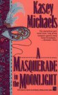 Paperback A Masquerade in the Moonlight Book