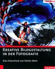 Kreative Bildgestaltung in der Fotografie 3874677885 Book Cover