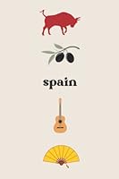 Spain Study Abroad Journal: Spain Travel Journal : Blank Lined Paper Journal for Travelers to Spain B09T2PV8NT Book Cover