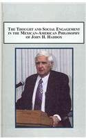 Thought and Social Engagement in the Mexican-American Philosophy of John H. Haddox: A Collection of Critical Appreciations-Wow! eBook