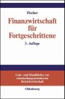 Finanzwirtschaft für Fortgeschrittene Finanzwirtschaft für Fortgeschrittene