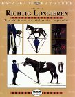  Kavalkade-Ratgeber, Nr. 7, Richtig Longieren - Tips für sichere und erfolgreiche Longenarbeit
