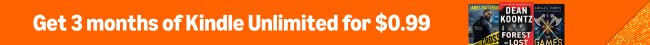 Kindle Unlimited: 3 months for $0.99