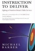 Instruction to Deliver: Fighting to Transform Britain's Public Services Paperback – 22 May 2008
