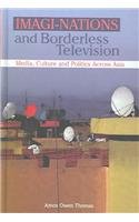 Buy Imagi-Nations and Borderless Television: Media, Culture and Politics Across Asia — BookShops.in