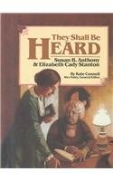 Hardcover They Shall Be Heard: Susan B. Anthony & Elizabeth Cady Stanton Book