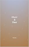 Music & Dust (English Edition)