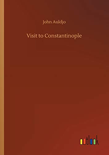 Visit to Constantinople