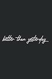 diario sportivo portugal  Better Than Yesterday: Notizbuch für Training Sport Laufen Fitness Workout (Liniert, 15 x 23 cm, 120 Linierte Seiten, 6\