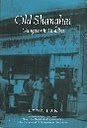 Paperback Old Shanghai, Gangsters in Paradise Book