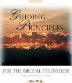 Guiding Principles for the Biblical Counselor: A Tool for Effective Counseling and Discipleship 193178700X Book Cover