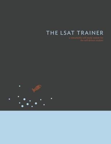 The LSAT Trainer: A remarkable self-study guide for the self-driven student 1st by Kim, Mike (2013) Paperback
