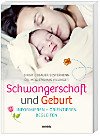 Schwangerschaft und Geburt - Dr. med. Thomas Villinger Birgit Gebauer-Sesterhenn Herausgeber: Weltbild Verlag GmbH 