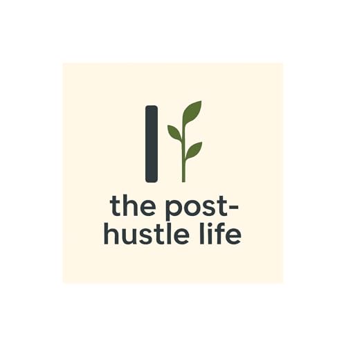 Page de couverture de The Post-Hustle Life