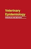 Veterinary Epidemiology Principles and Methods
