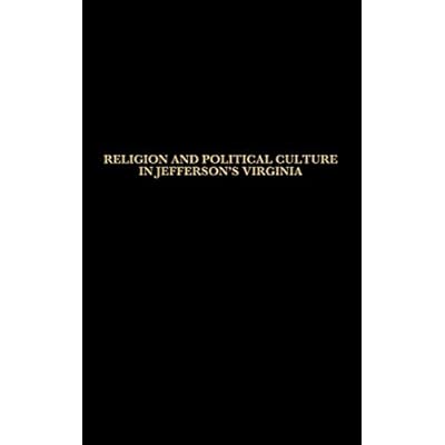 Religion and Political Culture in Jefferson's Virginia