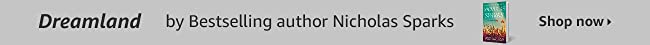 Dreamland By Bestselling author Nicholas Sparks