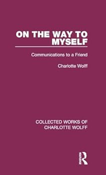 Hardcover On the Way to Myself: Communications to a Friend Book