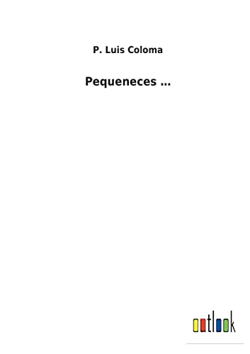 Pequeneces ... (Spanish Edition)