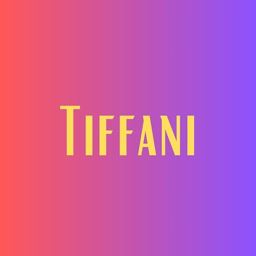  Tiffani