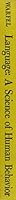 Language a Science of Human Behavior 0820110477 Book Cover