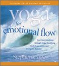Yoga for Emotional Flow: Free Your Emotions Through Yoga Breathing, Body Awareness, and Energetic Release