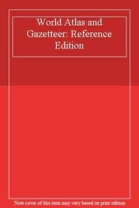 Reference Edition (World Atlas and Gazetteer)