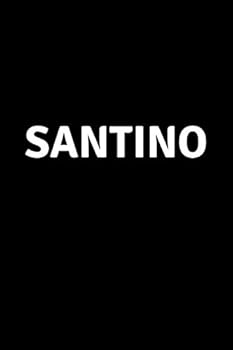 Santino : Personalized Notebook - Simple Gift for Man/Boyfriend/Boss Named Santino Journal Diary (110 Pages, Blank, Lined 6 X 9 Inches)