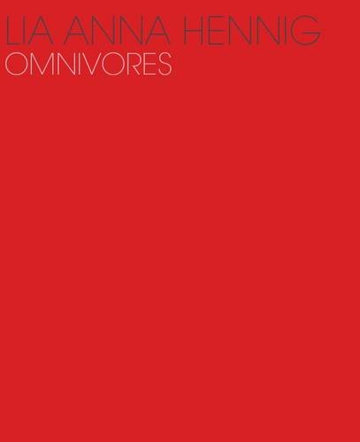 Group Exhibition: Lia Anna Hennig, Omnivores