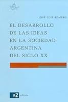DESARROLLO DE LAS IDEAS EN LA SOCIEDAD ARGENTINA DEL SIGLO XX 9505345275 Book Cover