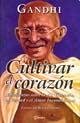 Cultivar El Corazon/ Cultivating the Heart: Ensenanzas Sobre La No Violencia, La Verdad Y El Amor Incondicional / Teachings of Nonviolence, Truth and Unconditional Love (Spanish Edition)      Hardcover – January 1, 2013