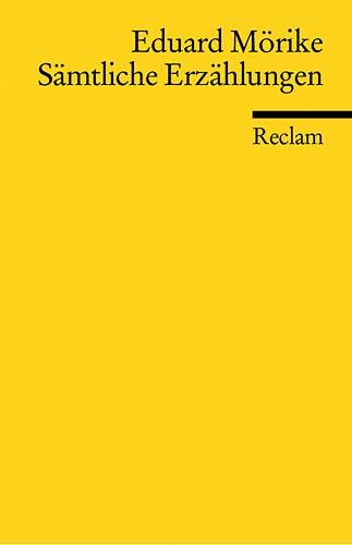 Sämtliche Erzählungen: Mörike, Eduard – Deutsch-Lektüre, Deutsche Klassiker der Literatur (Reclams Universal-Bibliothek)