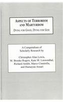 Aspects of Terrorism and Martyrdom: Dying for Good, Dying for God book cover