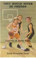Paperback They Would Never Be Friends Book