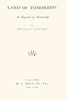 LAND OF TOMORROW: A Legend of Kentucky B000O2V8Q4 Book Cover