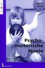 Psychomotorische Spiele für Kinder in Krippen und Kindergärten. 3472047496 Book Cover