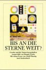 Bis an die Sterne weit: Goethe und die Naturwissenschaften - Margrit Wyder, Adolf Muschg 