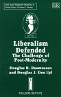 Liberalism Defended: The Challenge of Post-Modernity (The Shaftesbury Papers series, 9)
