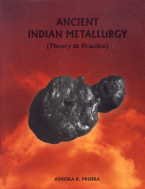 Ancient Indian Metallurgy: Theory and Practice 8173200920 Book Cover