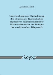 Untersuchung und Optimierung der akustischen Eigenschaften kapazitiver mikromechanischer Ultraschallwandler am Beispiel der medizinischen Diagnostik