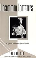 Uncommon Footsteps: A Special Book About Special People 1567901492 Book Cover