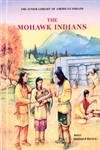 Junior Library Of American Indians- The Mohawk Indians