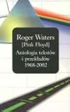  Roger Waters /PINK FLOYD/ Antologia tekstow i przekladow 1968 - 2002