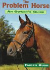The Problem Horse: An Owner's Guide      Paperback – January 1, 1995