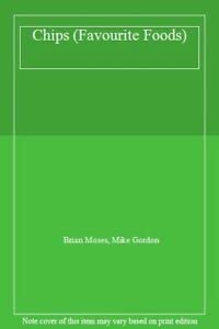 Hardcover Favourite Foods: Chips (Favourite Foods) Book