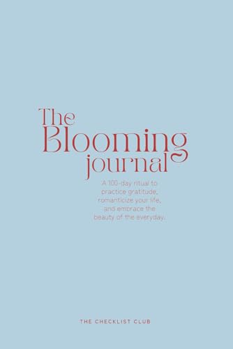 The Blooming Journal: 100-Day Mindset Ritual: A minimalist Self-Care &